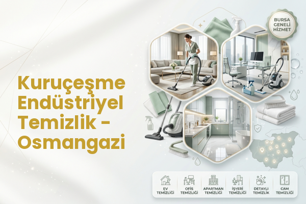 Kuruçeşme Endüstriyel Temizlik - Osmangazi