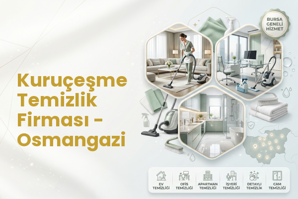 Kuruçeşme Temizlik Firması - Osmangazi