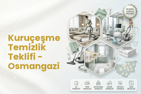 Kuruçeşme Temizlik Teklifi - Osmangazi