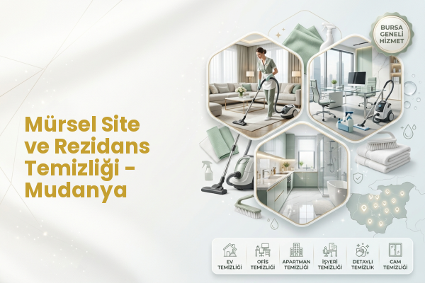 Mürsel Site ve Rezidans Temizliği - Mudanya