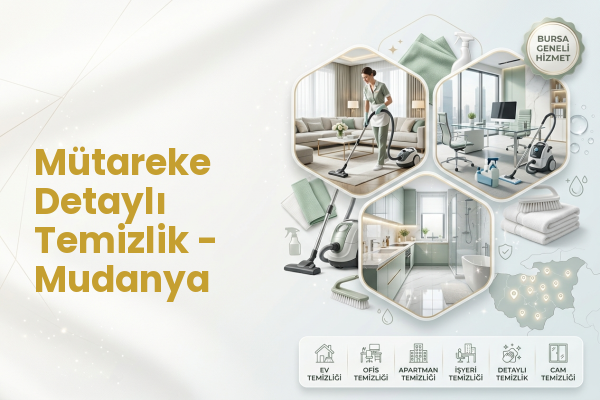 Mütareke Detaylı Temizlik - Mudanya