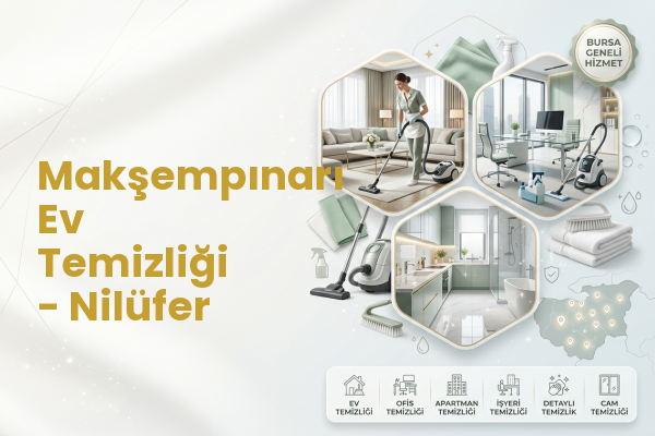 Makşempınarı Ev Temizliği - Nilüfer