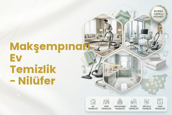 Makşempınarı Ev Temizlik - Nilüfer