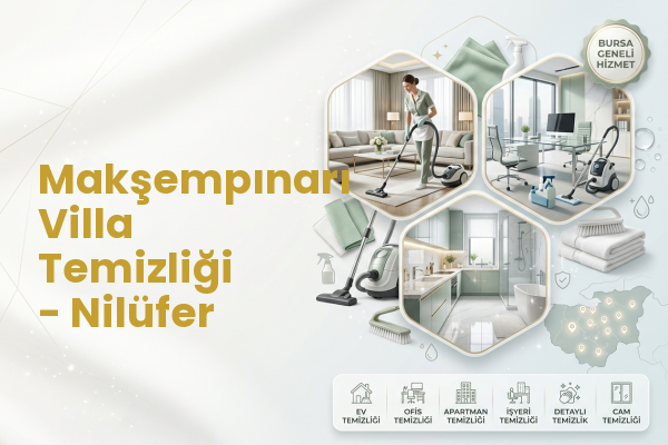 Makşempınarı Villa Temizliği - Nilüfer