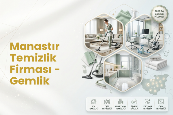 Manastır Temizlik Firması - Gemlik
