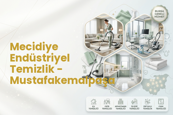 Mecidiye Endüstriyel Temizlik - Mustafakemalpaşa