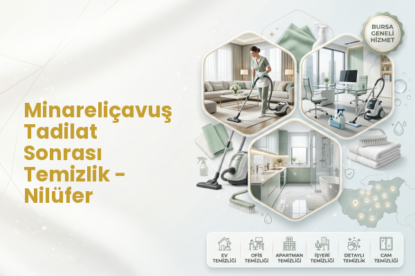 Minareliçavuş Tadilat Sonrası Temizlik - Nilüfer