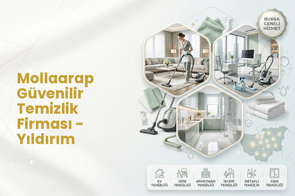 Mollaarap Güvenilir Temizlik Firması - Yıldırım