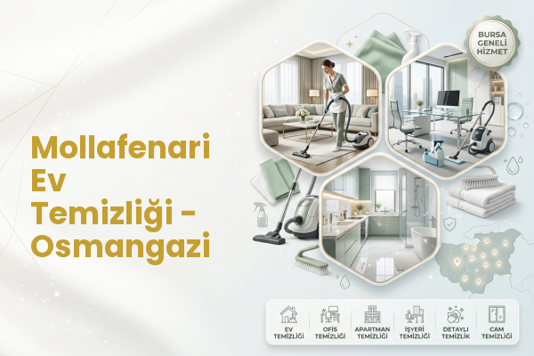 Mollafenari Ev Temizliği - Osmangazi