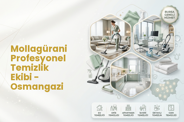 Mollagürani Profesyonel Temizlik Ekibi - Osmangazi