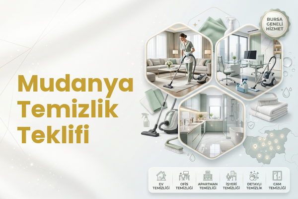 Mudanya Temizlik Teklifi