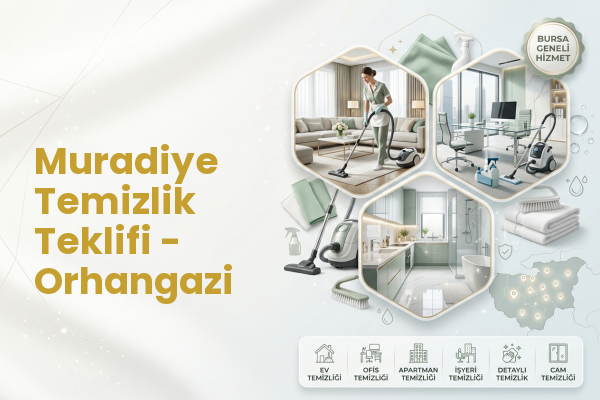 Muradiye Temizlik Teklifi - Orhangazi