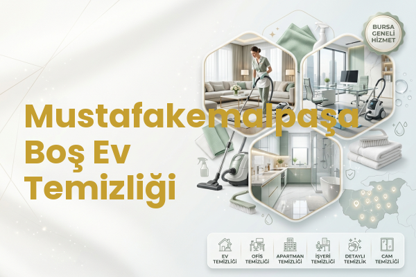 Mustafakemalpaşa Boş Ev Temizliği