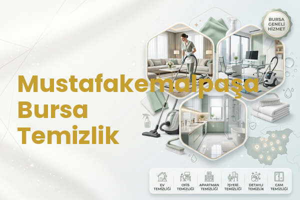 Mustafakemalpaşa Bursa Temizlik