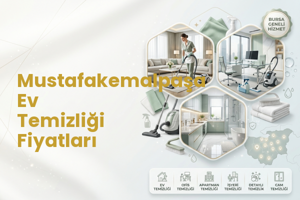 Mustafakemalpaşa Ev Temizliği Fiyatları