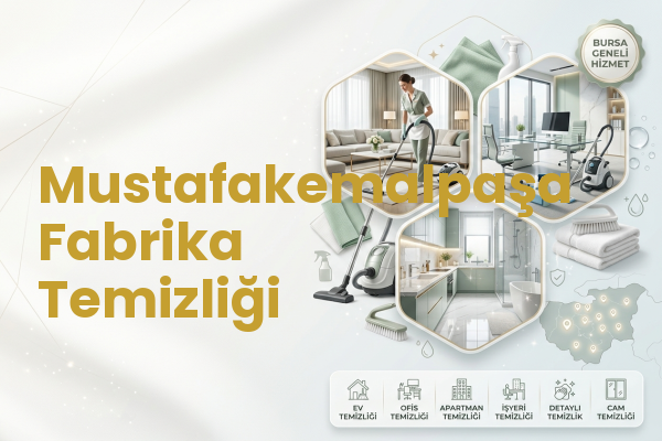 Mustafakemalpaşa Fabrika Temizliği