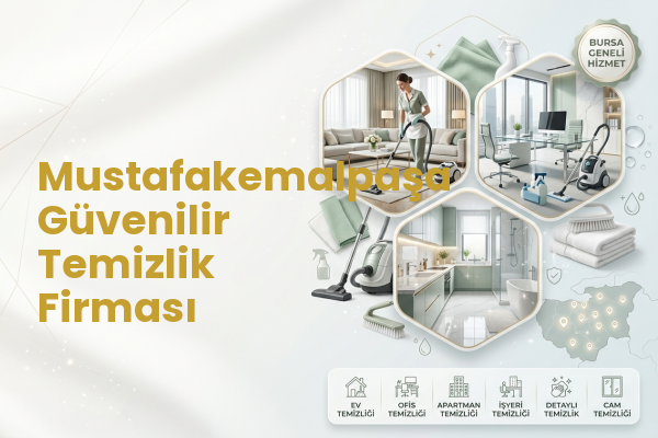 Mustafakemalpaşa Güvenilir Temizlik Firması
