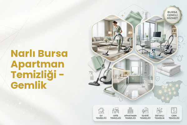 Narlı Bursa Apartman Temizliği - Gemlik