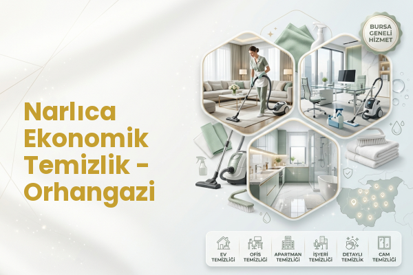 Narlıca Ekonomik Temizlik - Orhangazi