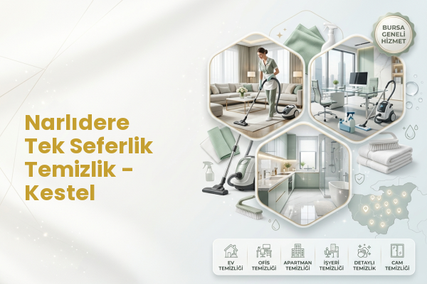 Narlıdere Tek Seferlik Temizlik - Kestel