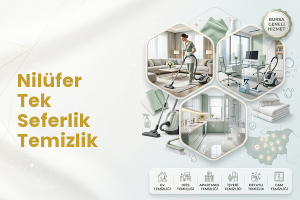 Nilüfer Tek Seferlik Temizlik