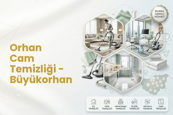 Orhan Cam Temizliği - Büyükorhan