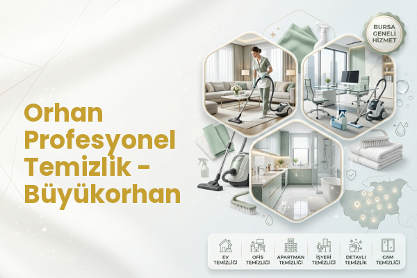 Orhan Profesyonel Temizlik - Büyükorhan
