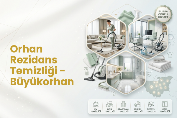 Orhan Rezidans Temizliği - Büyükorhan