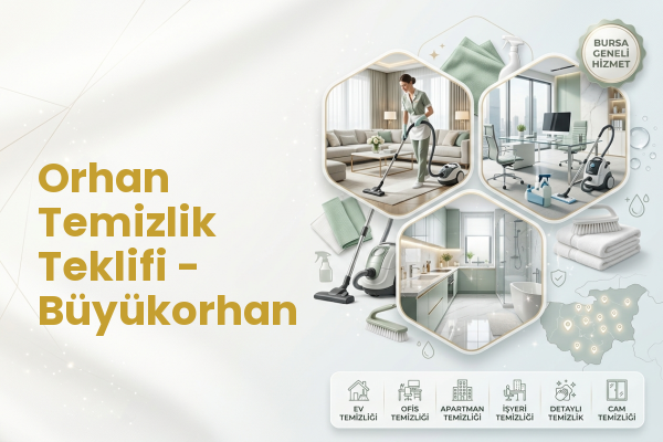Orhan Temizlik Teklifi - Büyükorhan