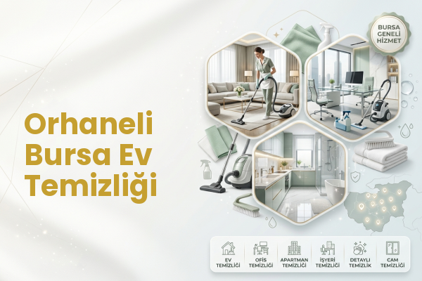Orhaneli Bursa Ev Temizliği