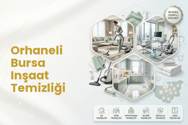 Orhaneli Bursa Inşaat Temizliği