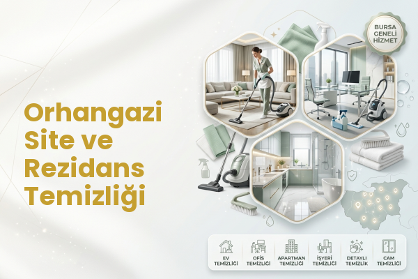 Orhangazi Site ve Rezidans Temizliği