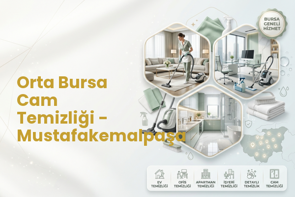 Orta Bursa Cam Temizliği - Mustafakemalpaşa