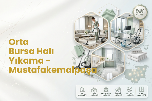 Orta Bursa Halı Yıkama - Mustafakemalpaşa