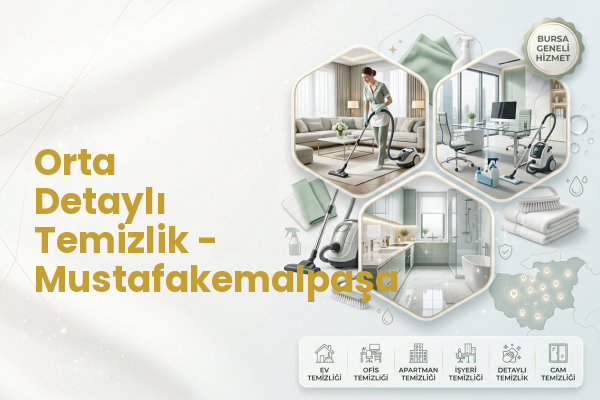 Orta Detaylı Temizlik - Mustafakemalpaşa
