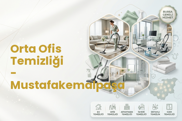 Orta Ofis Temizliği - Mustafakemalpaşa