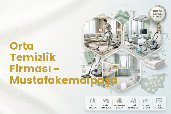 Orta Temizlik Firması - Mustafakemalpaşa