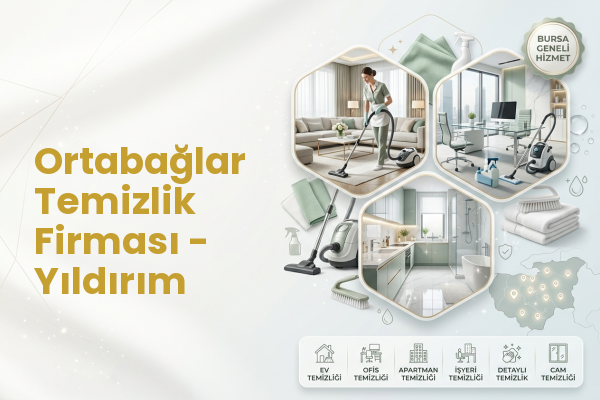 Ortabağlar Temizlik Firması - Yıldırım