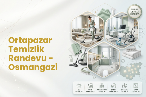 Ortapazar Temizlik Randevu - Osmangazi