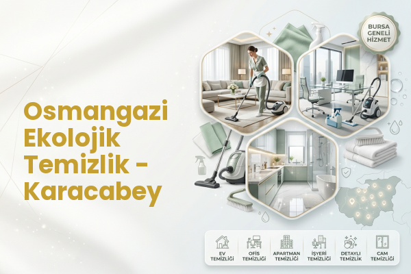 Osmangazi Ekolojik Temizlik - Karacabey