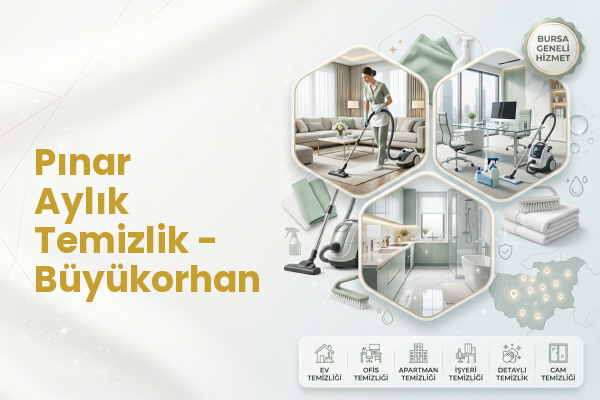 Pınar Aylık Temizlik - Büyükorhan