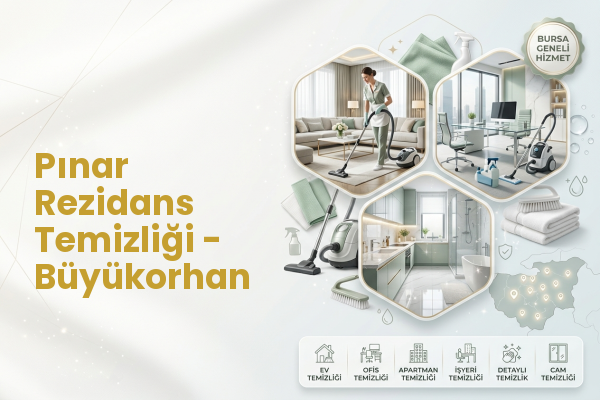 Pınar Rezidans Temizliği - Büyükorhan