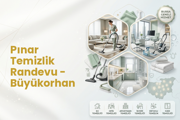 Pınar Temizlik Randevu - Büyükorhan