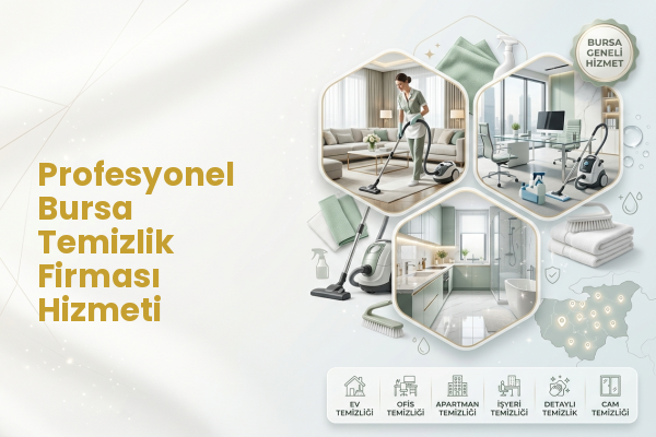 Profesyonel Bursa Temizlik Firması Hizmeti