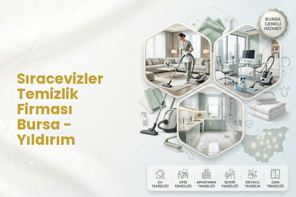 Sıracevizler Temizlik Firması Bursa - Yıldırım