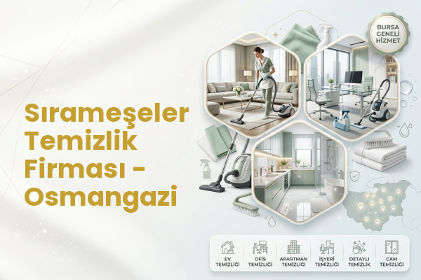 Sırameşeler Temizlik Firması - Osmangazi