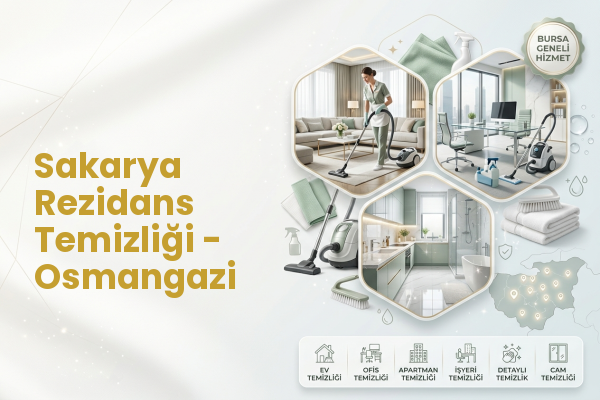Sakarya Rezidans Temizliği - Osmangazi