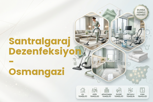 Santralgaraj Dezenfeksiyon - Osmangazi