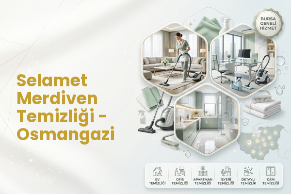 Selamet Merdiven Temizliği - Osmangazi