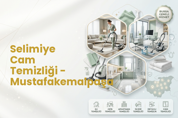 Selimiye Cam Temizliği - Mustafakemalpaşa